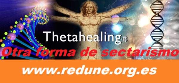 *THETAHEALING : ¿SANACIÓN SECTARIA?...y algo más