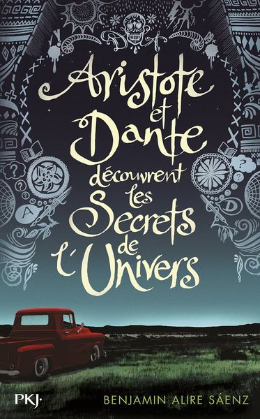 Aristote et Dante découvrent les Secrets de l'Univers de Benjamin Alire Sáenz