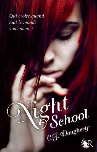 Ma lecture en cours : Night School, Tome 1 : Night School de C.J. Daugherty