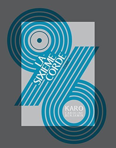 96 La Sixième Corde de Benjamin et Caroline Karo