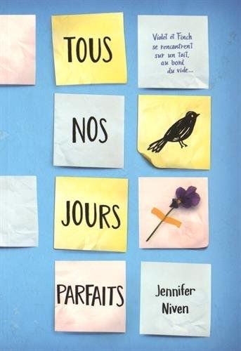 Tous nos jours parfaits - Jennifer Niven