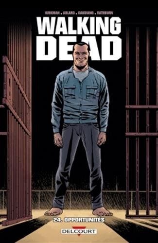 Walking Dead, tome 24 : Opportunités de Robert Kirkman et Charlie Adlard