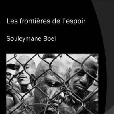 Livre "les frontiéres de l'espoirs" de Boel souleymane