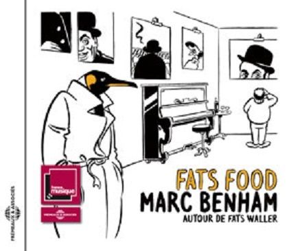 MARC BENHAM « Fats Food, Autour de Fats Waller »