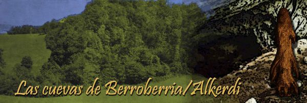 Las cuevas de Alkerdi/Berroberría en la Prehistoria, y novedades del arte rupestre paleolítico en Navarra