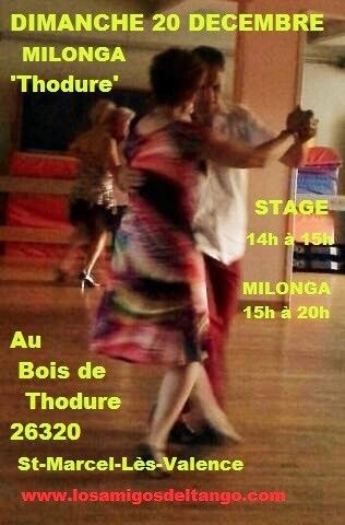 Dimanche 20 Décembre 2015 Milonga du bois de Thodure 26320 St-Marcel-Lès-Valence 14h à 20h 14H A 20H