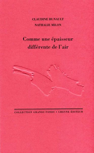 « Comme une épaisseur différente de l'air »
