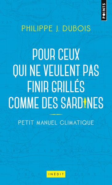 Brandissez le Petit Manuel climatique pour ceux qui ne veulent pas finir grillés comme des sardines !