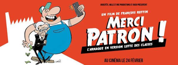 Sortie du film "Merci patron !"
