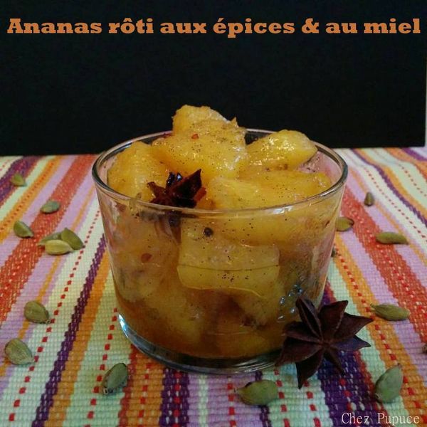 Ananas rôti aux épices et au miel