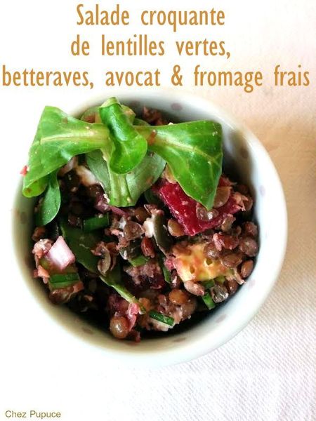 Salade croquante de lentilles vertes, betteraves, avocat & fromage frais