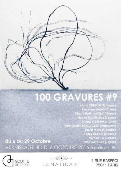 Rendez-vous à l'éxposition -100 Gravures #9 - du 6 au 29 octobre 2016 à la Galerie Goutte de Terre à Paris