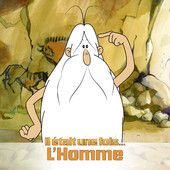 Il était une fois... l'homme