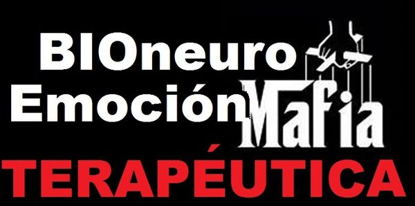 *BioNEUROemoción una MAFIA FRADULENTA:TESTIMONIANDO LA IRRACIONALIDAD.