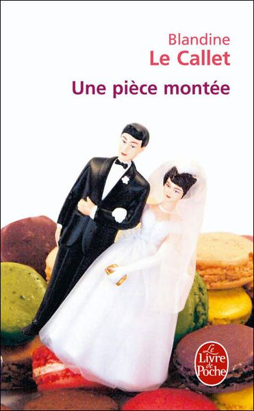 Une pièce montée de Blandine Le Callet