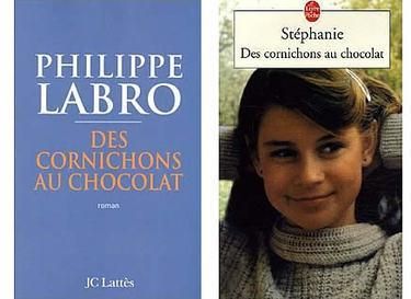 Des cornichons au chocolat de Philippe Labro