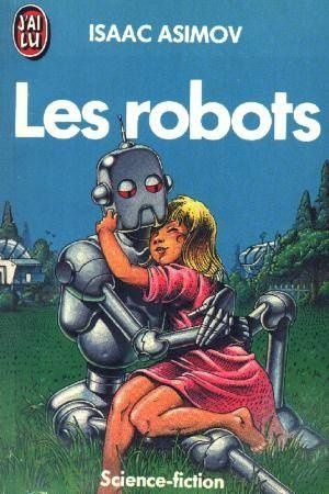 Les Robots de Isaac Asimov