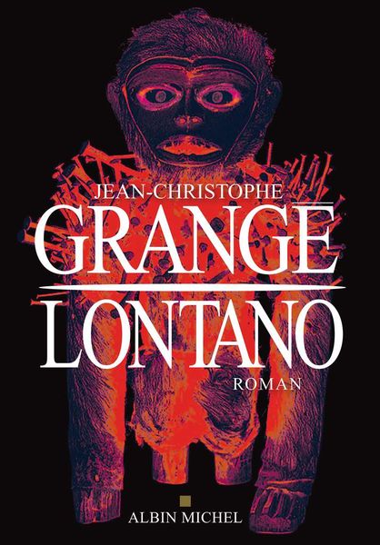 Lontano de Jean-Christophe Grangé