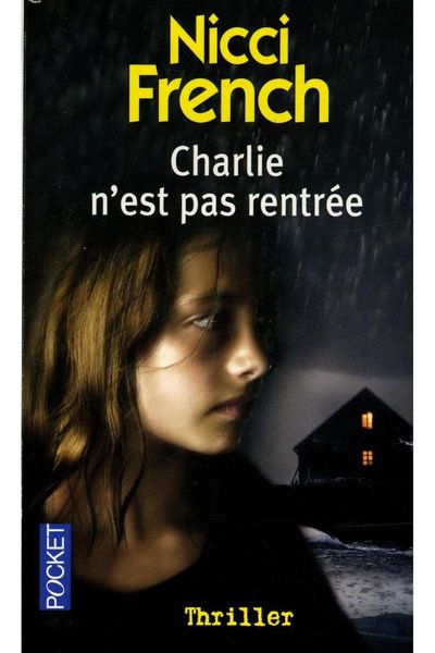 Charlie n'est pas rentrée de Nicci French