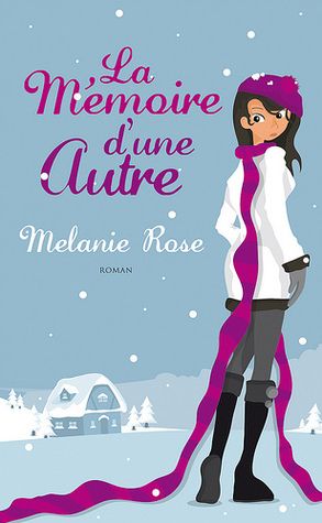 La mémoire d'une autre de Mélanie Rose