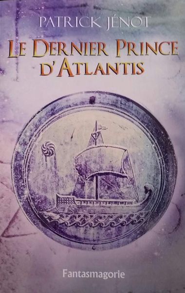 Le Dernier Prince d'Atlantis - Patrick Jénot