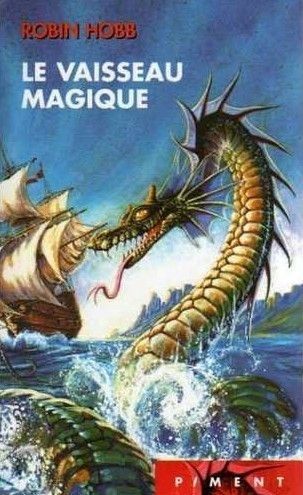 Chronique 10: Les aventuriers de la mer tome 1: le vaisseau magique de Robin Hobb