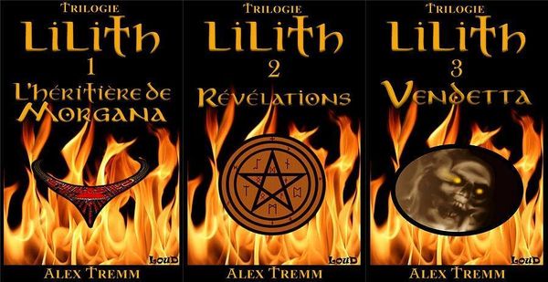 *LILITH*trilogie*Alex Tremm*Éditions Loud*