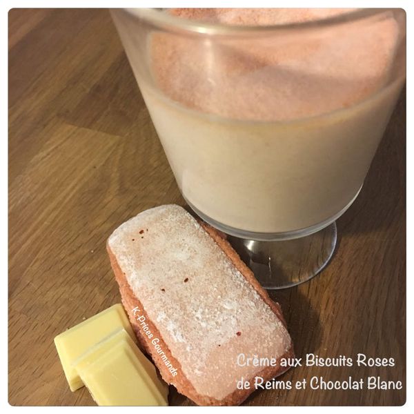 Crème aux Biscuits Roses de Reims et Chocolat Blanc