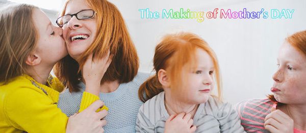 The Making of Mother's Day