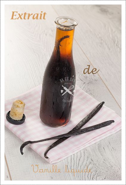 Extrait de vanille liquide maison