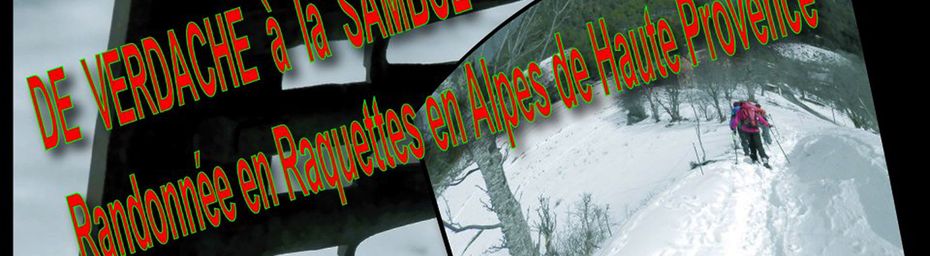 De VERDACHE aux hameaux de la SAMBUE , une randonnée en raquettes dans le val de BES