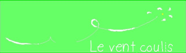 https://leventcoulis.wordpress.com/ NOUVELLE ADRESSE INTERNET POUR L'ASSOCIATION LE VENT COULIS