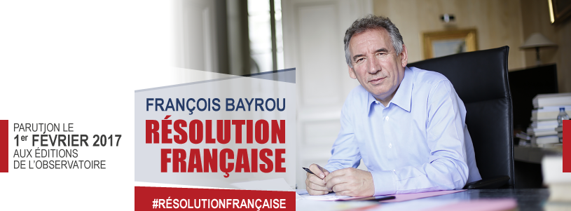 Résolution française, le prochain livre de François Bayrou