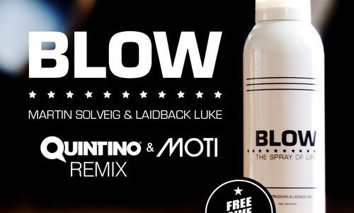 Remix : Martin Solveig & Laidback Luke - Blow (Quintino & MOTi Remix)