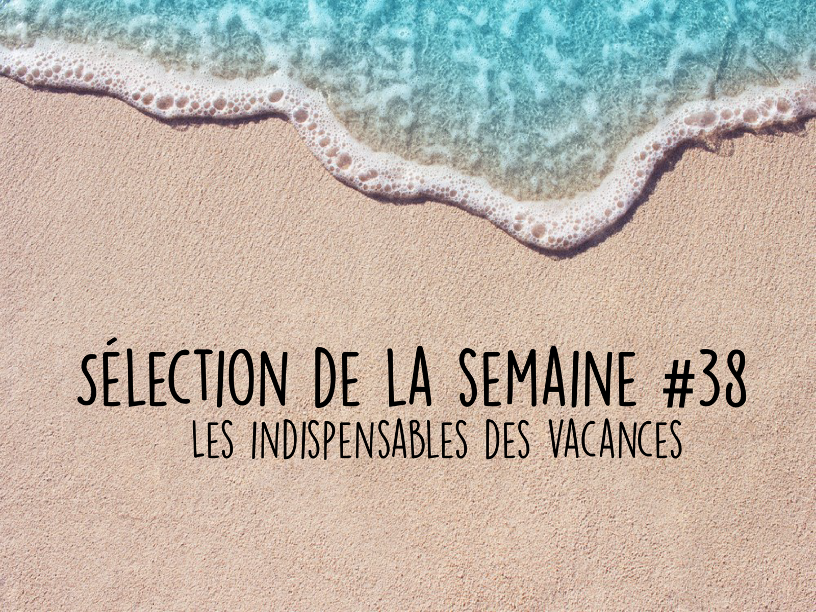 Sélection de la semaine #38