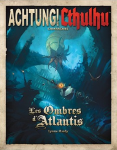 Savage Worlds Achtung Cthulhu Ombres Atlantis