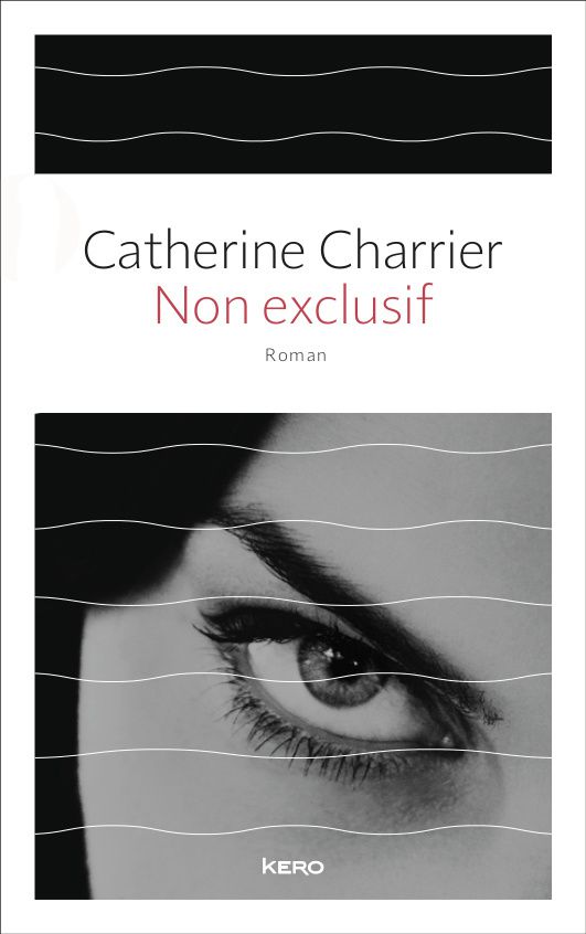 Non exclusif, roman de Catherine Charrier, éd. Kero