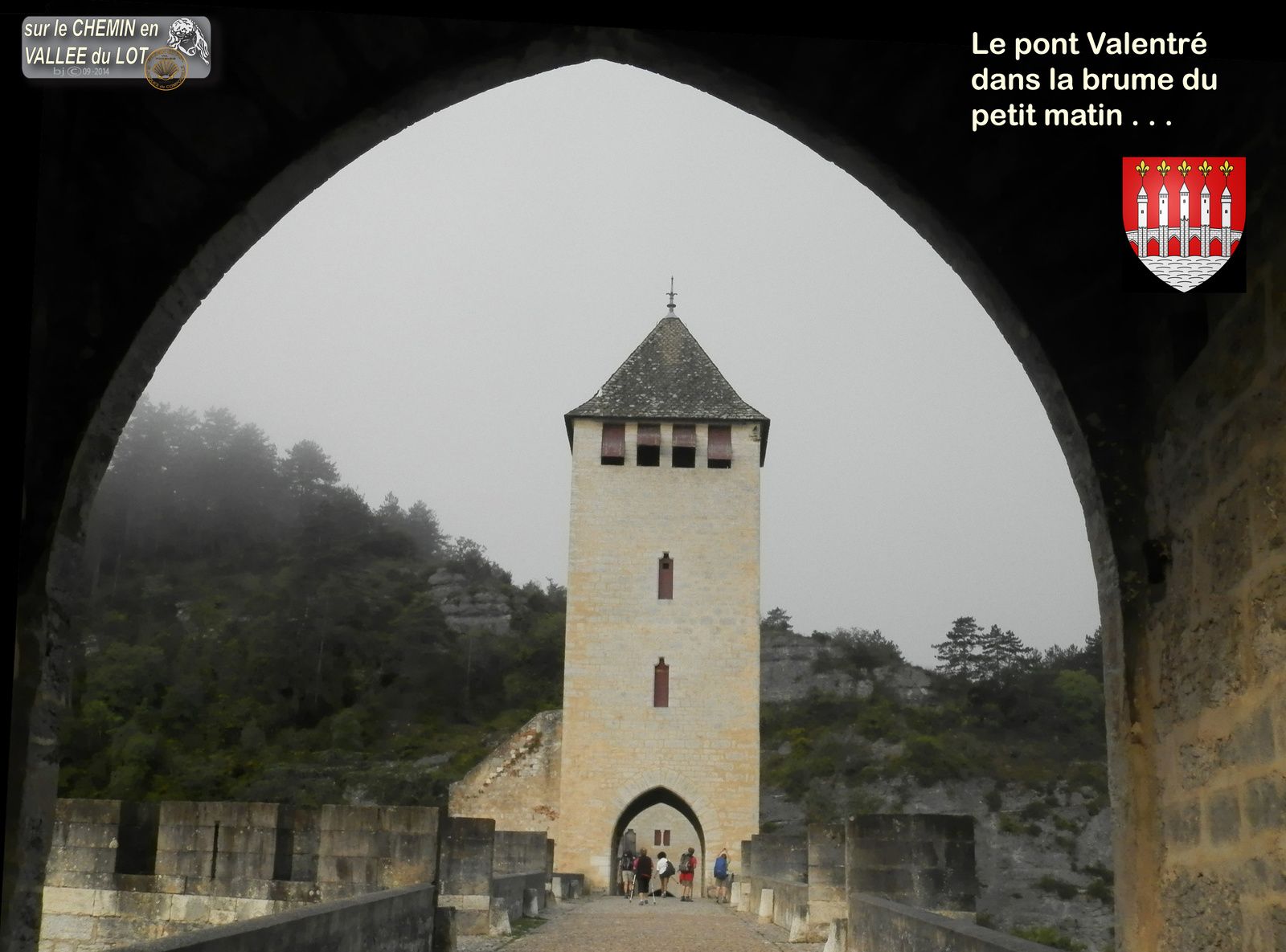 Dans les rues de Cahors - Le Pont Valentré - classé au patrimoine mondial de l'UNESCO