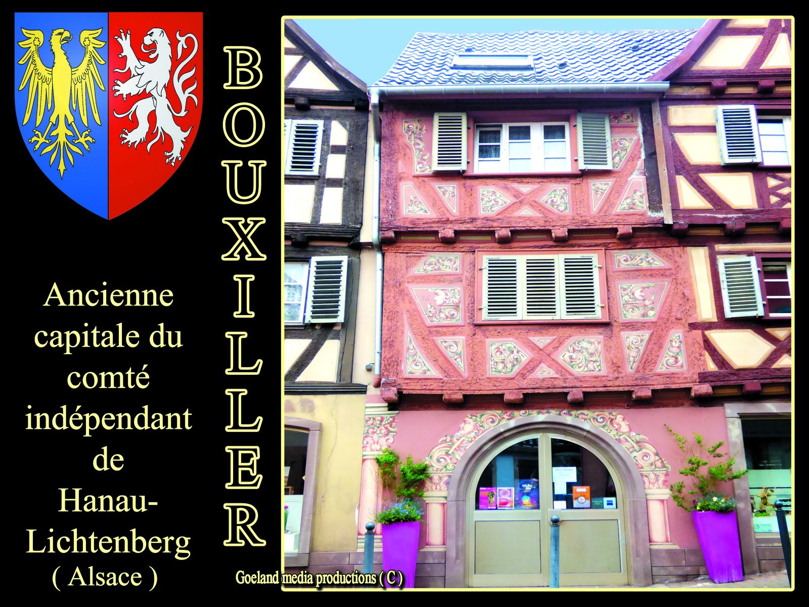 BOUXWILLER capitale du comté des HANAU - LICHTENBERG - Alsace région grand est