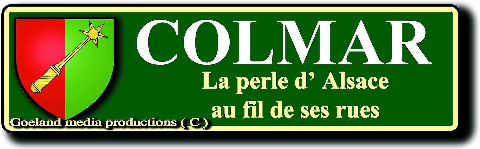 COLMAR - venise ALSACIENNE - Grand EST - cité du prestige Francais