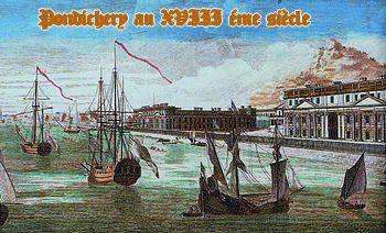 Port de PONDICHERY au XVII éme siècle oeuvre indirecte de la politique de COLBERT grand ministre de France