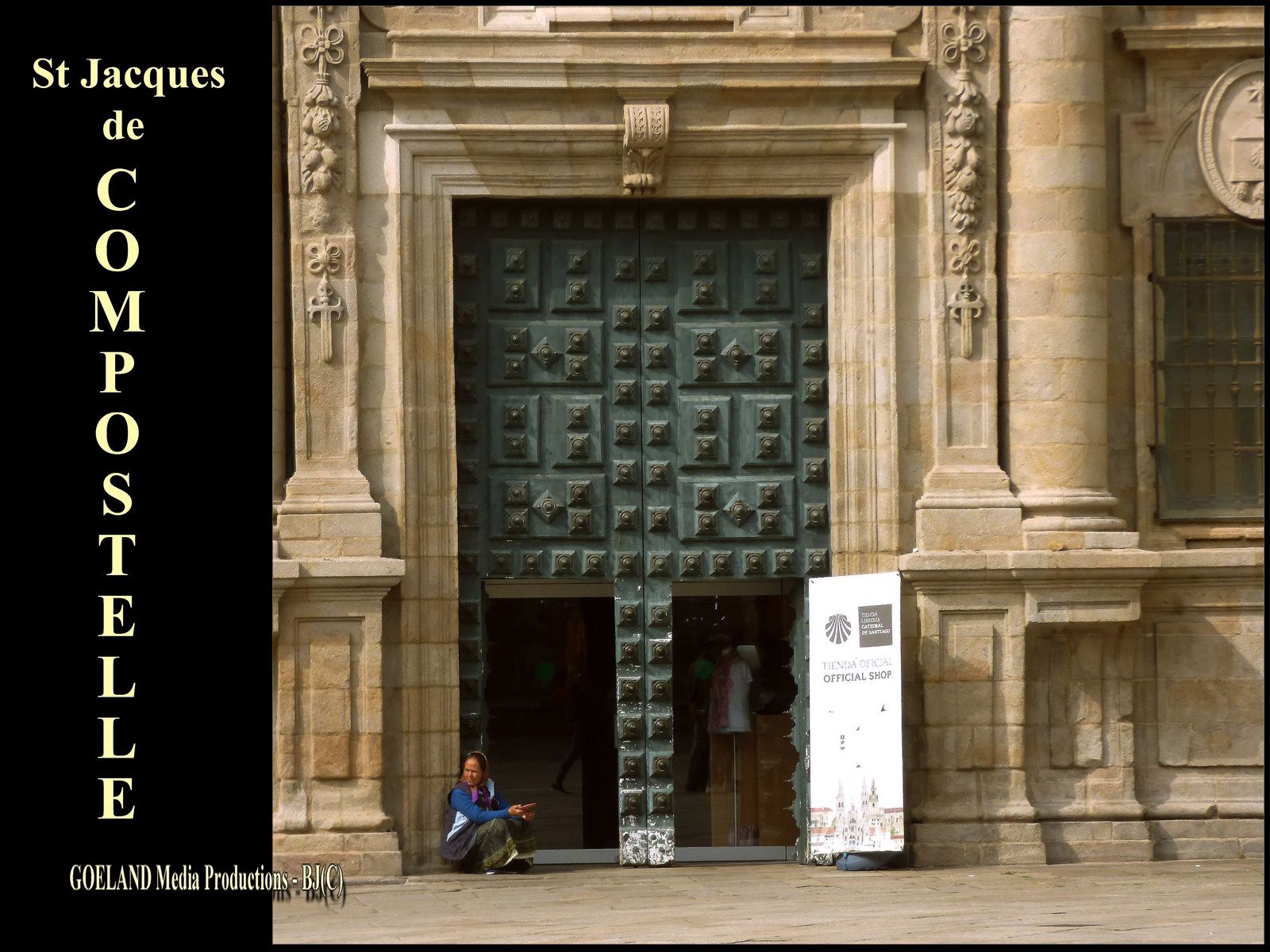 SANTIAGO de COMPOSTELA - LE SANCTUAIRE