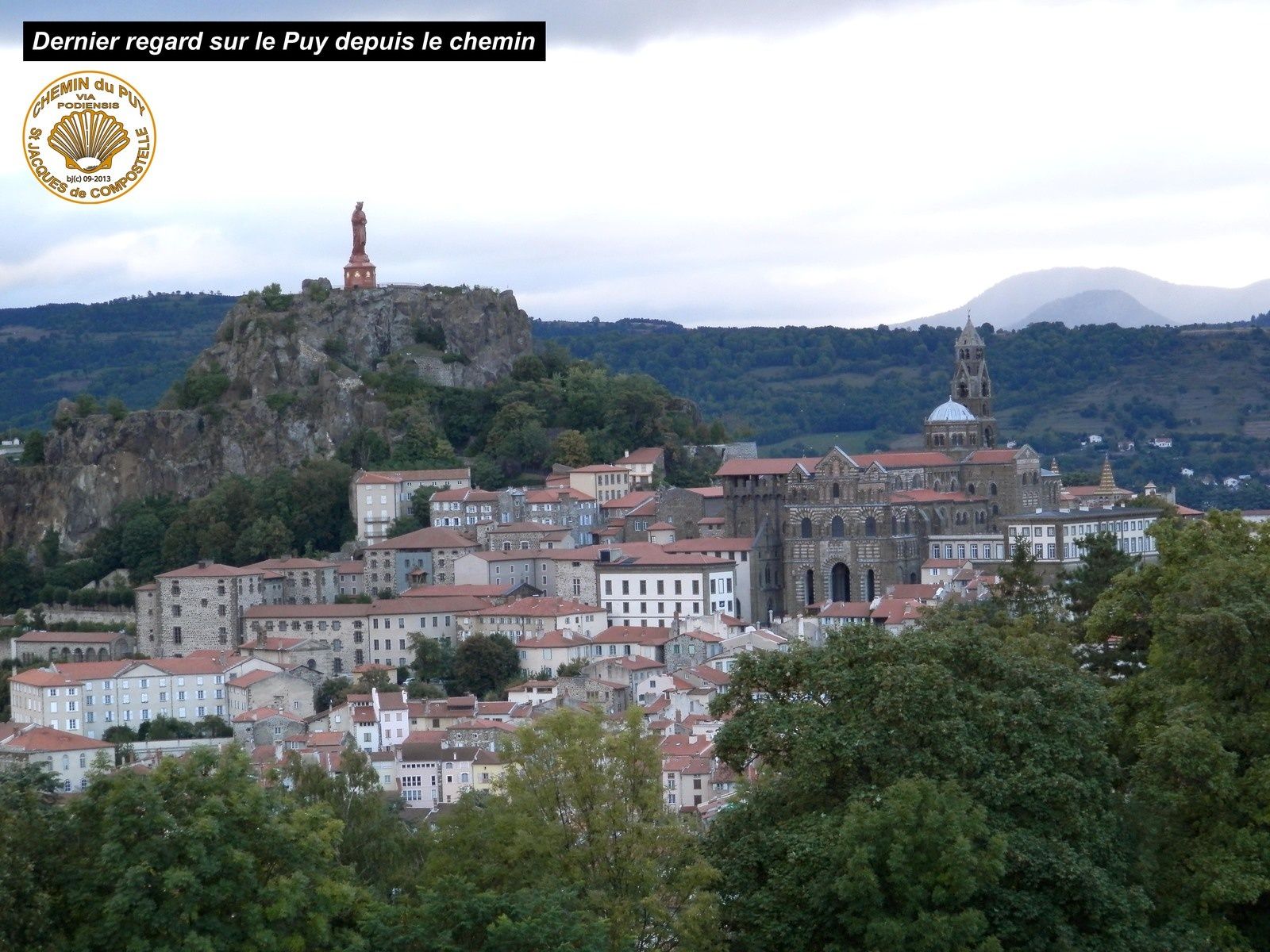 Le PUY en VELAY ( Haute Loire ) Chemin de Compostrelle - VIA PODIENSIS
