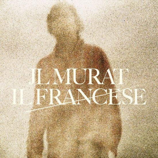 Jean-Louis Murat : nouvel album, Il francese, et tournée