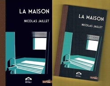 Nicolas Jaillet : La maison (Éd.Rue du Départ, 2013)