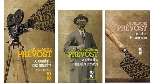 Guillaume Prévost : Le quadrille des maudits (Éd.10-18, 2013)