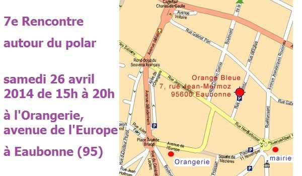 Eaubonne (95) : 7e Rencontre autour du polar samedi 26 avril 2014