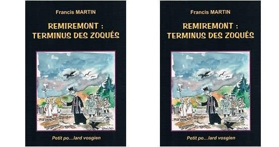 Francis Martin : Remiremont Terminus des zoqués (F.Martin, 2014)