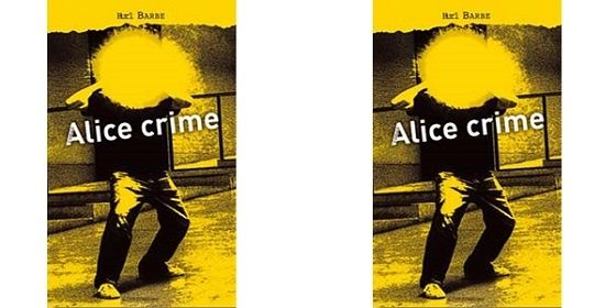 Hurl Barbe : Alice crime (Ed.Gingko, 2004)