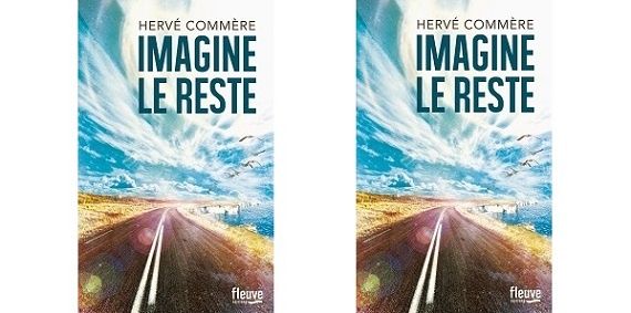 Hervé Commère : Imagine le reste (Fleuve Éditions, 2014)